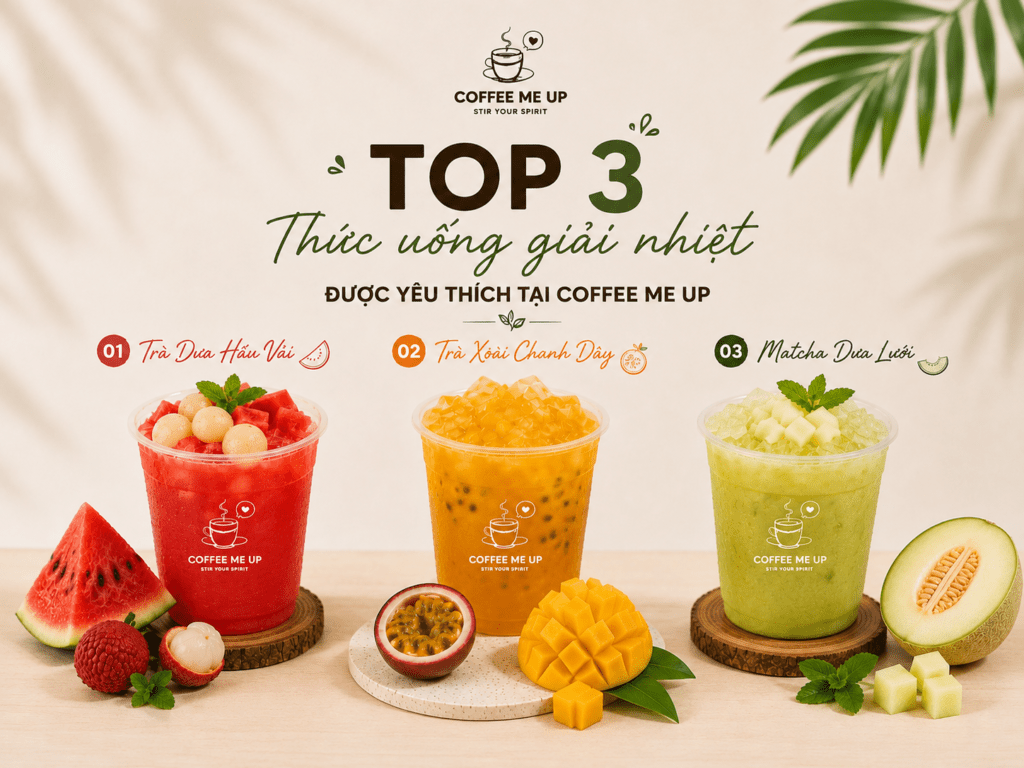 Top 3 đồ uống giải nhiệt được yêu thích tại Coffea Me Up top 3 đồ uống giải nhiệt